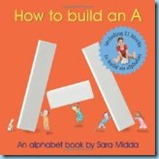How to Build an A How to Build an A