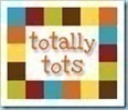 Totally Tots Totally Tots