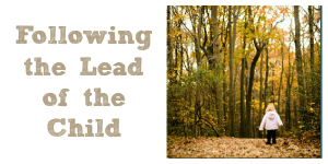Following the Lead of the Child